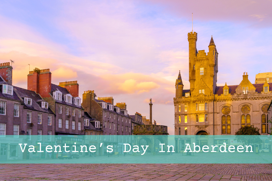 Valentine's Day Aberdeen