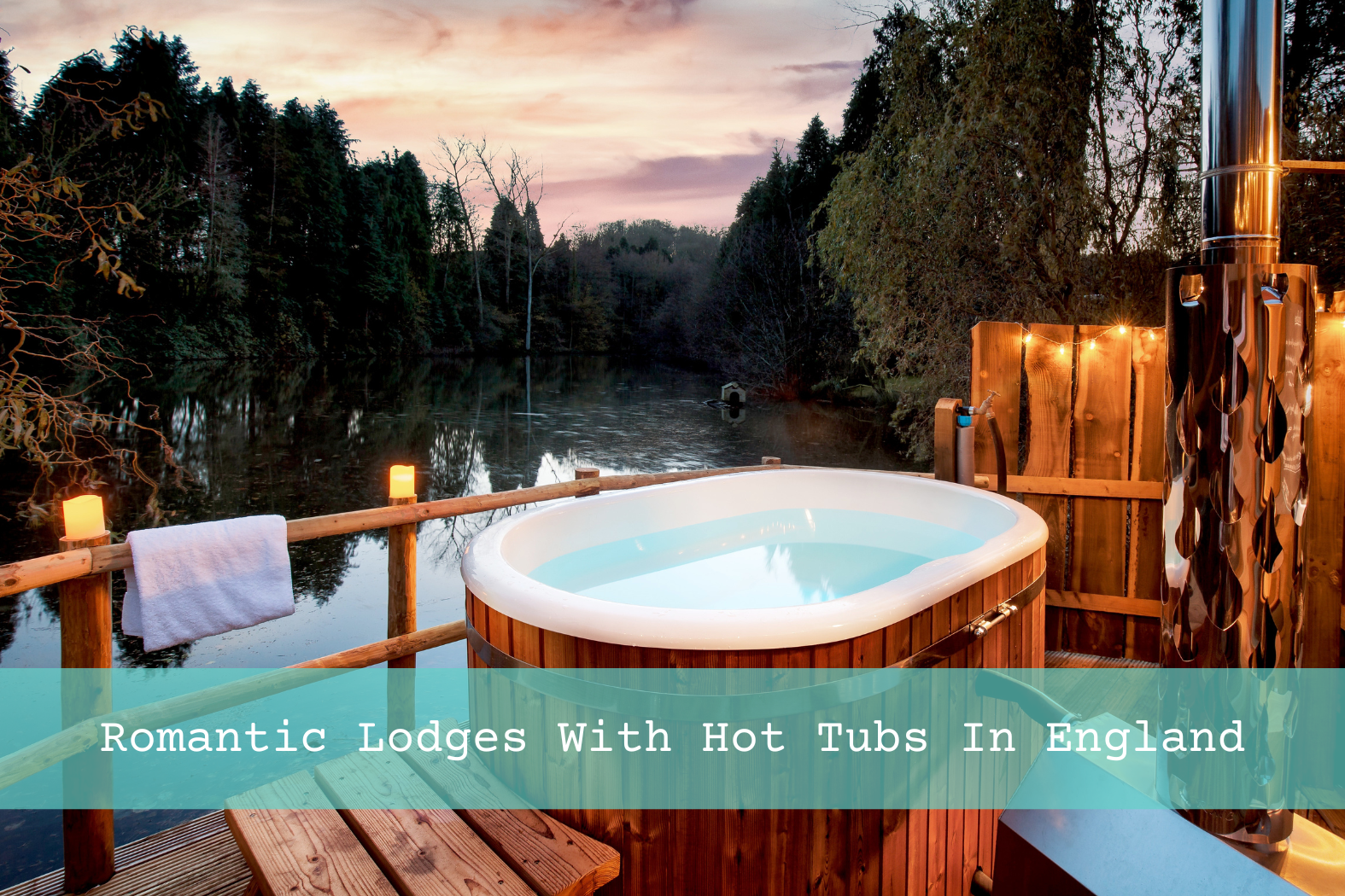 Romantic Lodges With Hot Tubs (Pictured - The Shepherds Hut Retreat)