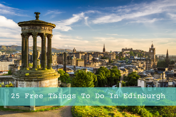 25 Incredible Free Things To Do In Edinburgh For A Budget Friendly Trip To Scotland's Capital City