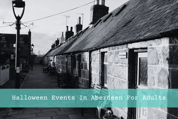 17 Frightful Halloween Events In Aberdeen For Adults | 2023