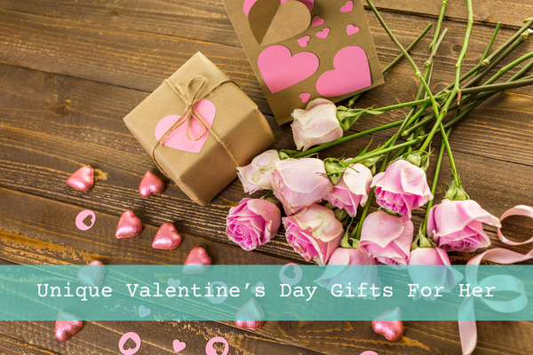 11 Unique Valentine's Day Gifts For Her