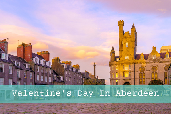 7 Delightful Events For Valentine's Day In Aberdeen