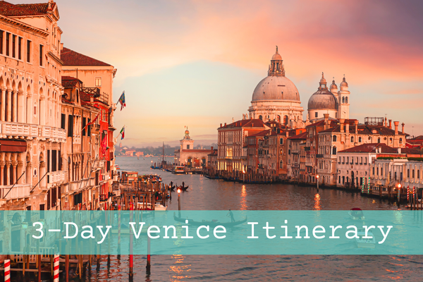The Perfect 3-Day Venice Itinerary For First Time Visitors
